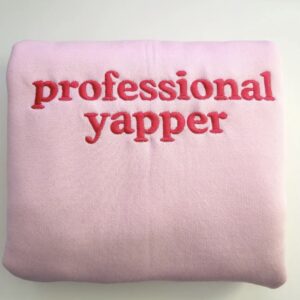 Professional Yapper Embroidered Sweatshirt