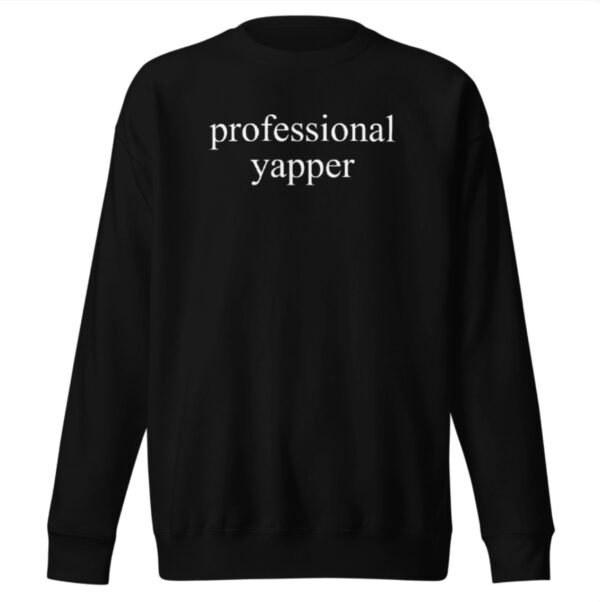 Professional Yapper Embroidered Sweatshirt