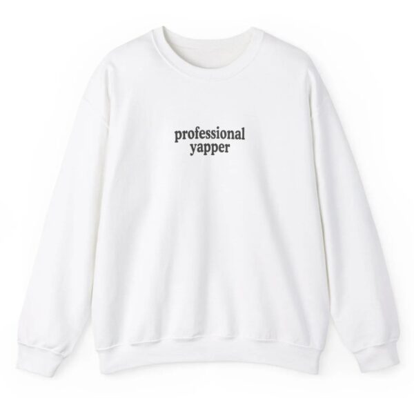 Professional Yapper Embroidered Sweatshirt