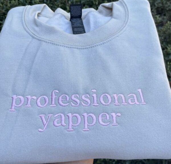 Professional Yapper Embroidered Sweatshirt