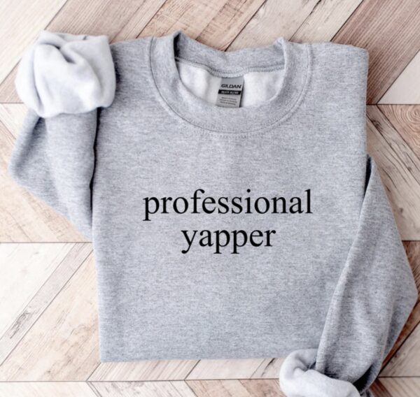 Professional Yapper Embroidered Sweatshirt