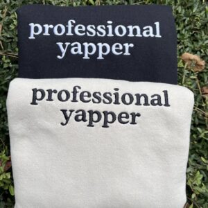 Professional Yapper Embroidered Sweatshirt