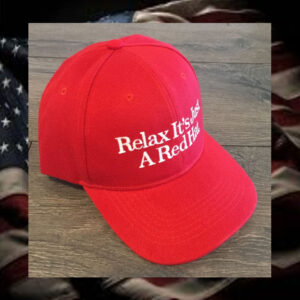 Relax-It’s-Just-A-Red-Hat-DONALD-TRUMP-Hats2