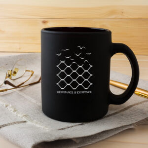 Resistance Is Existence Tee Mug