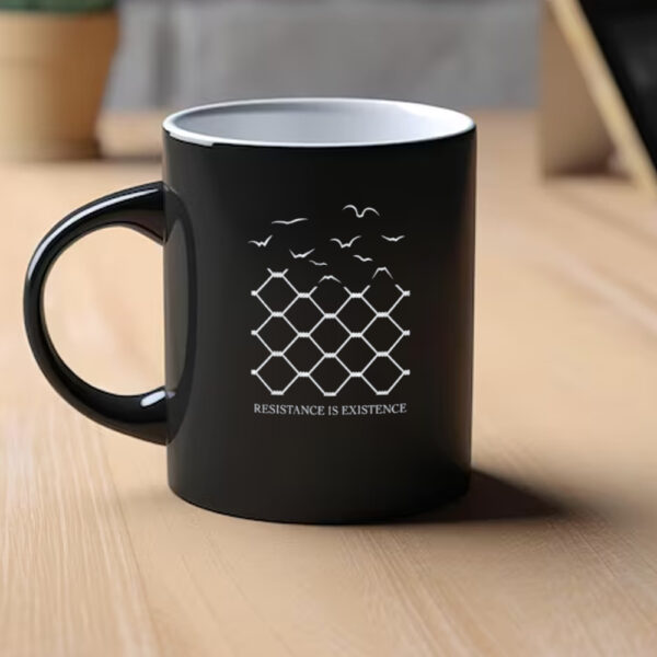 Resistance Is Existence Tee Mug1