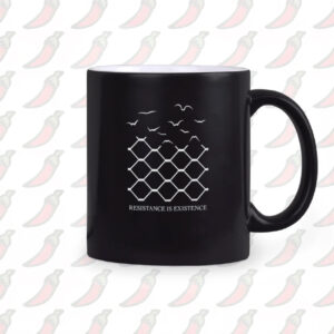 Resistance Is Existence Tee Mug2