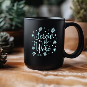 Screw The Woke Snowflakes Mug3