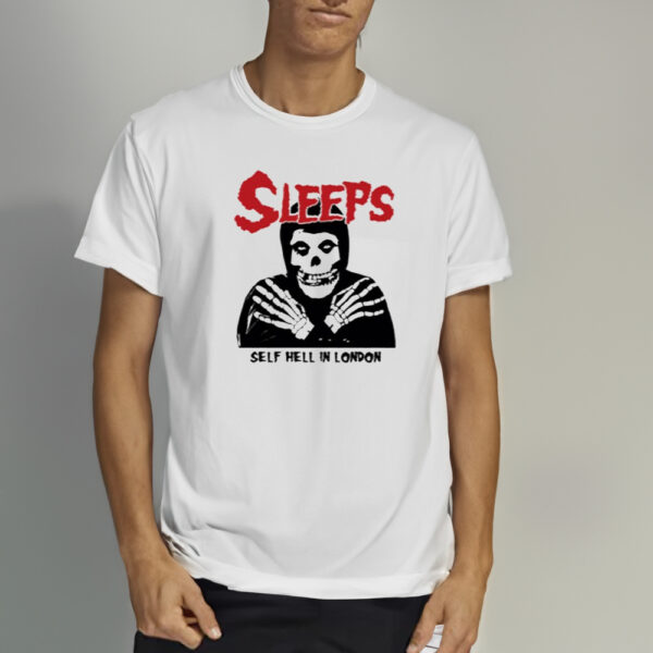 Sleeps Self Hell In London T-Shirt1