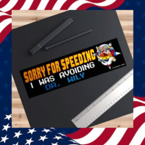 Sorry-for-Speeding-I-Was-Avoiding-Dr.-Wily-Bumper-Sticker