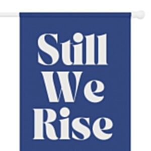 Still We Rise Flag