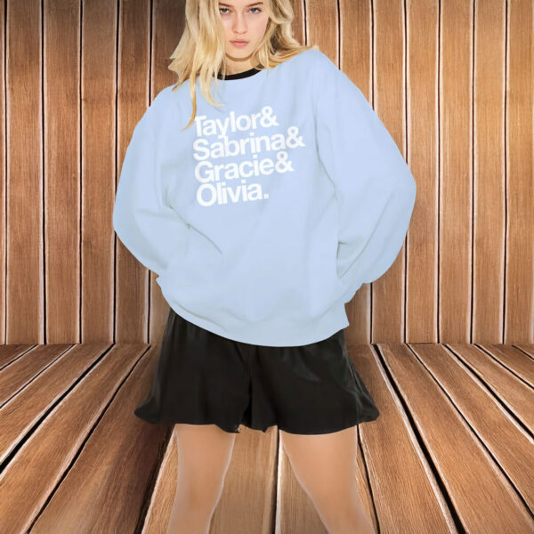 Taylor Sabrina Gracie Olivia Sweatshirt