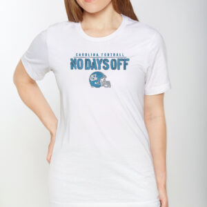 UNC Football, No Days Off T-Shirt