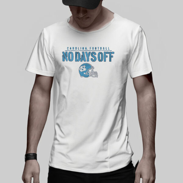 UNC Football, No Days Off T-Shirt1