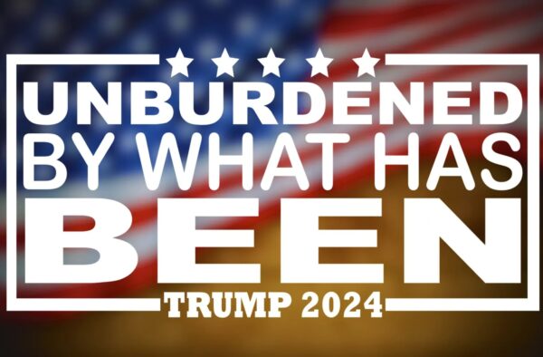 Unburdened By What Has Been Trump 2024 Kamala Harris Word Salad Vinyl Decal or Bumper Sticker