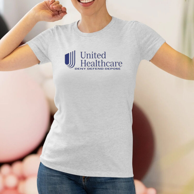 United Healthcare Deny Defend Depose T-Shirt3