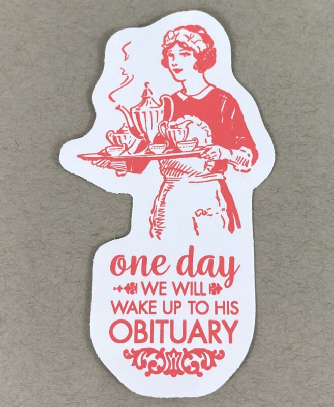 Wake up to His Obituary Anti-trump Magnet Political Humor Fuck Trump Antifascist Magnet