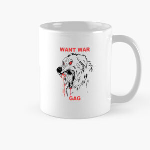 Want War Gag Dog Mug