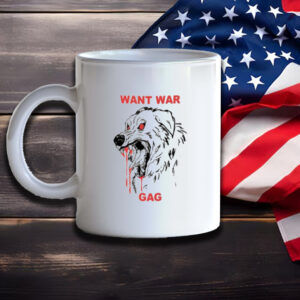 Want War Gag Dog Mug3