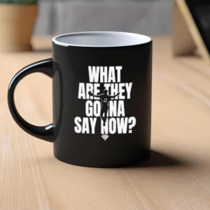 What Are They Gonna Say Now Dodgers Mug1