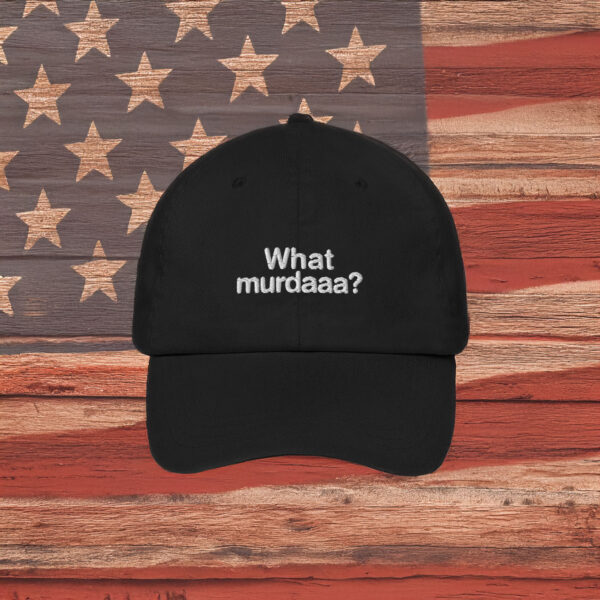 What Murdaaa? Hat