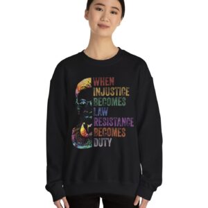 When Injustice Becomes Law Resistance Becomes Dyty Crewneck Sweatshirt