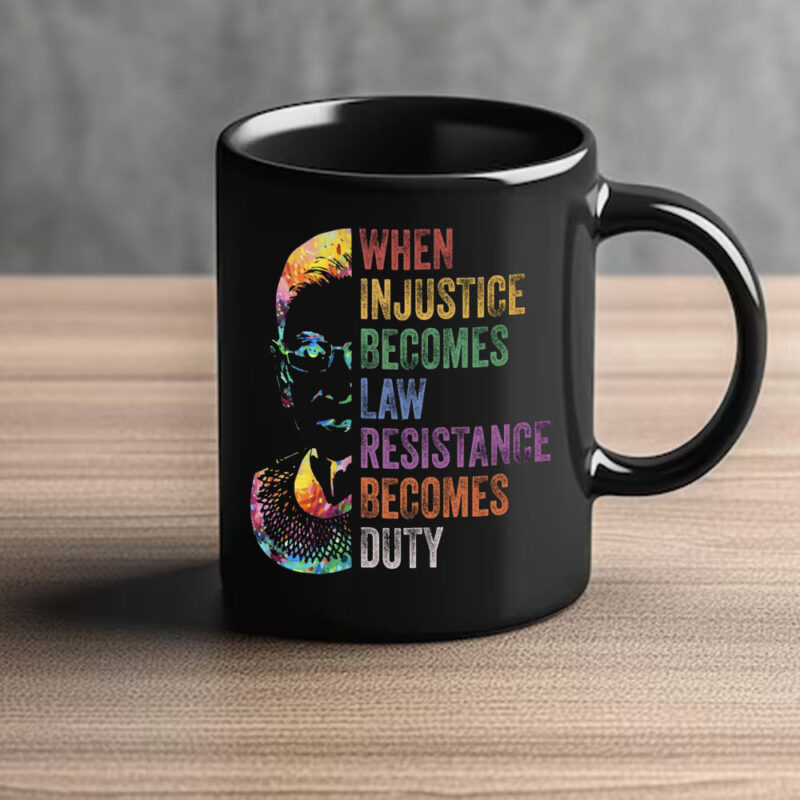 Elizabeth When Injustice Becomes Law Resistance Becomes Dyty Mug