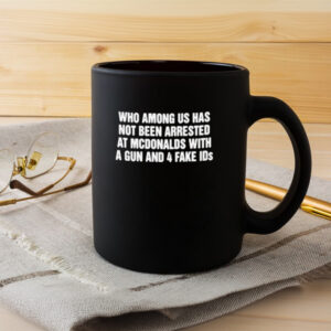 Who Among Us Has Not Been Arrested Mug