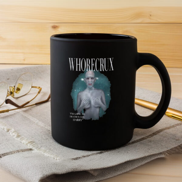 Whorecrux Im Going To Destroy You Harry Mug