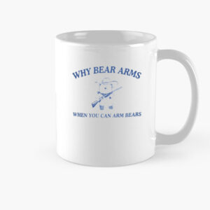 Why Bear Arms When You Can Arm Bears Mug