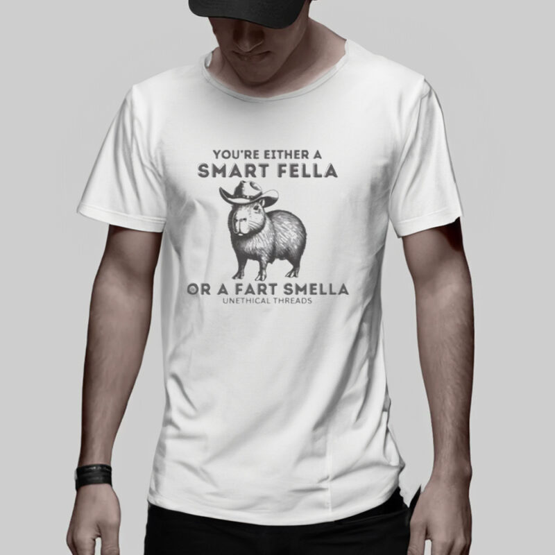 You’re Either A Smart Fella Or A Fart Smella T-Shirt1