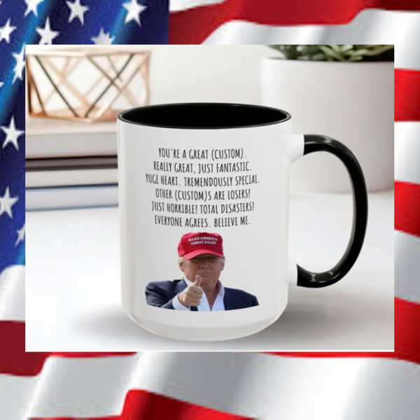 You're-a-great-mom-dad-uncle-aunt-friend-grandpa,-funny-Trump-mug1