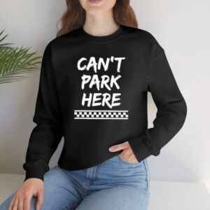 can’t park there T-shirt2