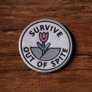 survive out of spite patch, phrase, iron on patch, embroidered patch