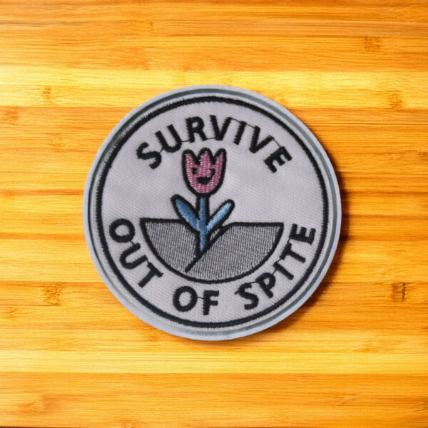 survive out of spite patch, phrase, iron on patch, embroidered patch