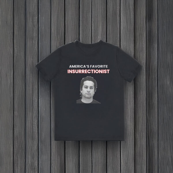 Brandon Straka America Favorite Insurrectionist T-Shirts