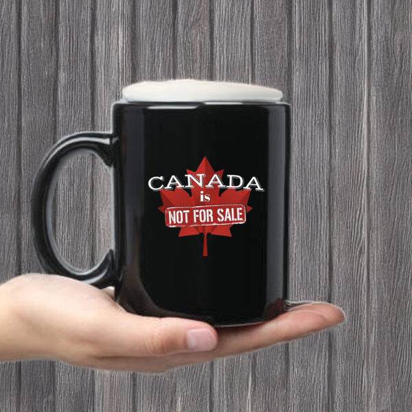 Canada First - Canada is Not for Sale Mug Coffee