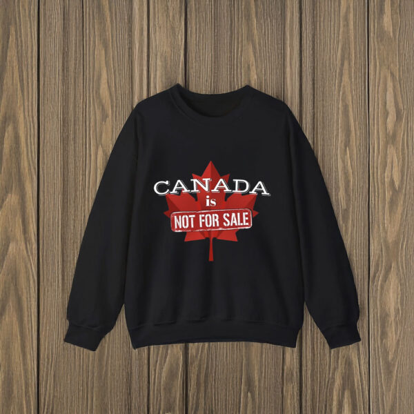 Canada First - Canada is Not for Sale T-shirts