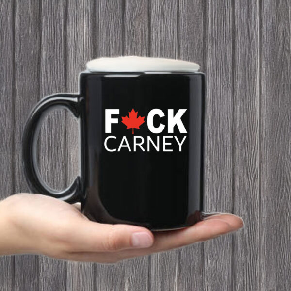 Canada Fuck Carney Mug Coffee