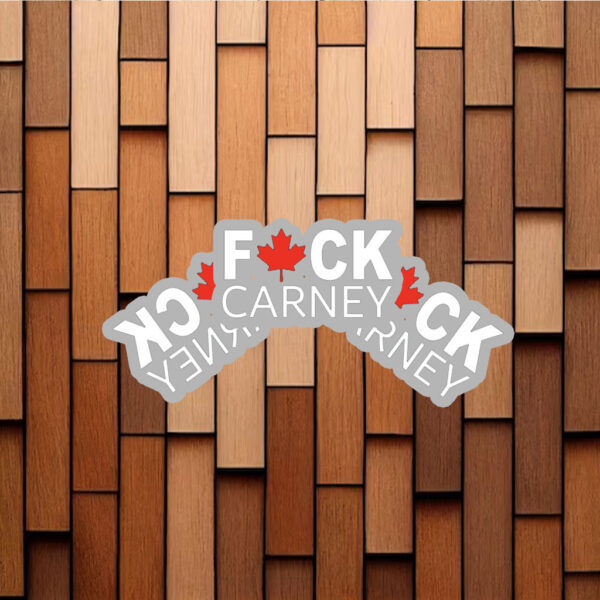 Canada Fuck Carney Stickers