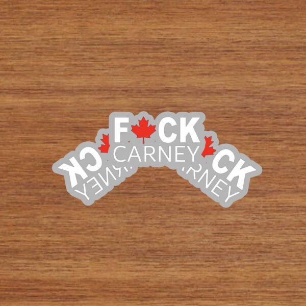 Canada Fuck Carney Stickers