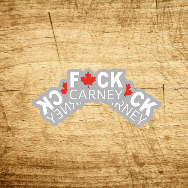 Canada Fuck Carney Stickers