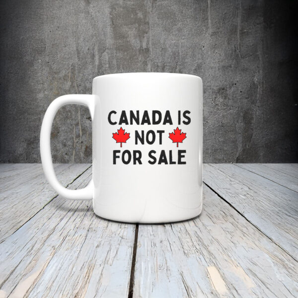 Canada Is Not For Sale 2025 Mug Coffee