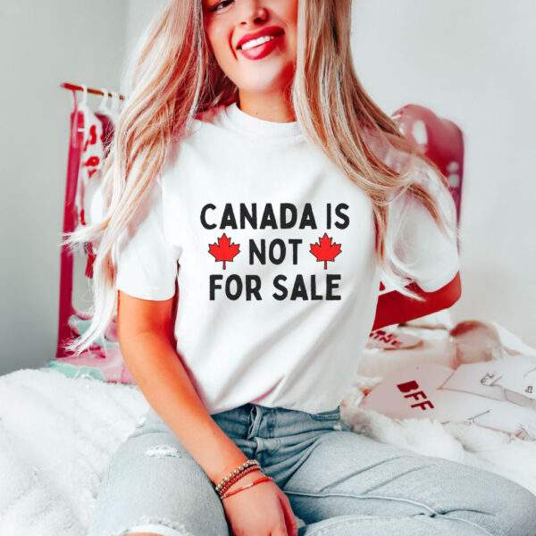 Canada Is Not For Sale 2025 T-Shirts