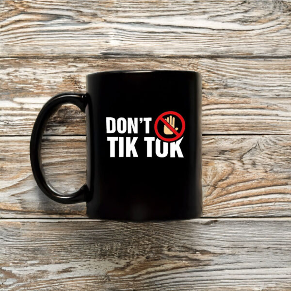 Don't Ban Tik Tok Mug Coffee