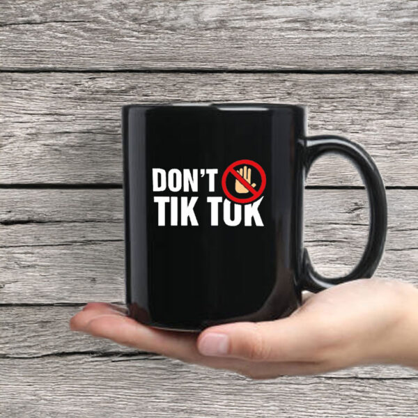 Don't Ban Tik Tok Mug Coffee