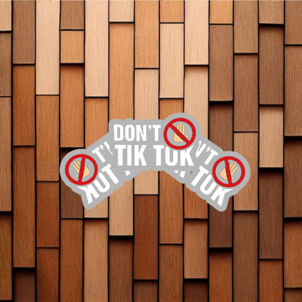 Don't Ban Tik Tok Stickers