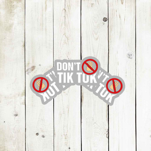 Don't Ban Tik Tok Stickers