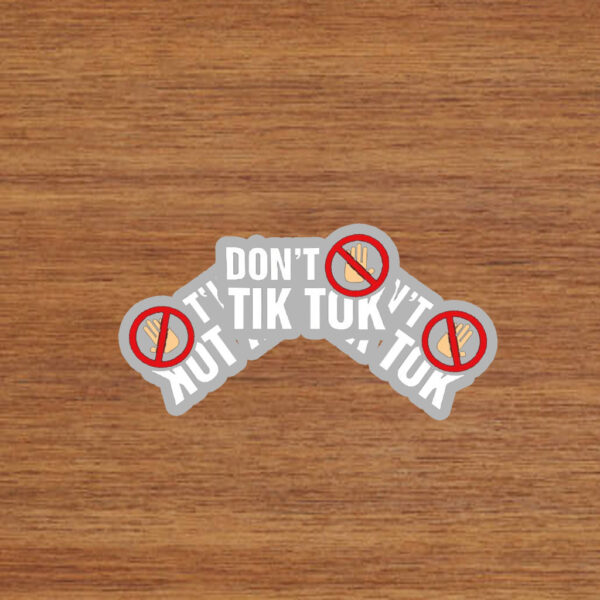 Don't Ban Tik Tok Stickers