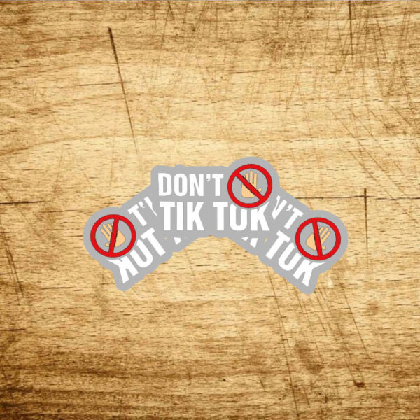 Don't Ban Tik Tok Stickers