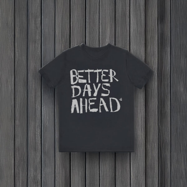 Geloy Concepcion Better Days Ahead T-Shirt